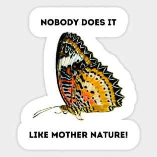 Butterfly Wings: Mother Nature Rules! Sticker